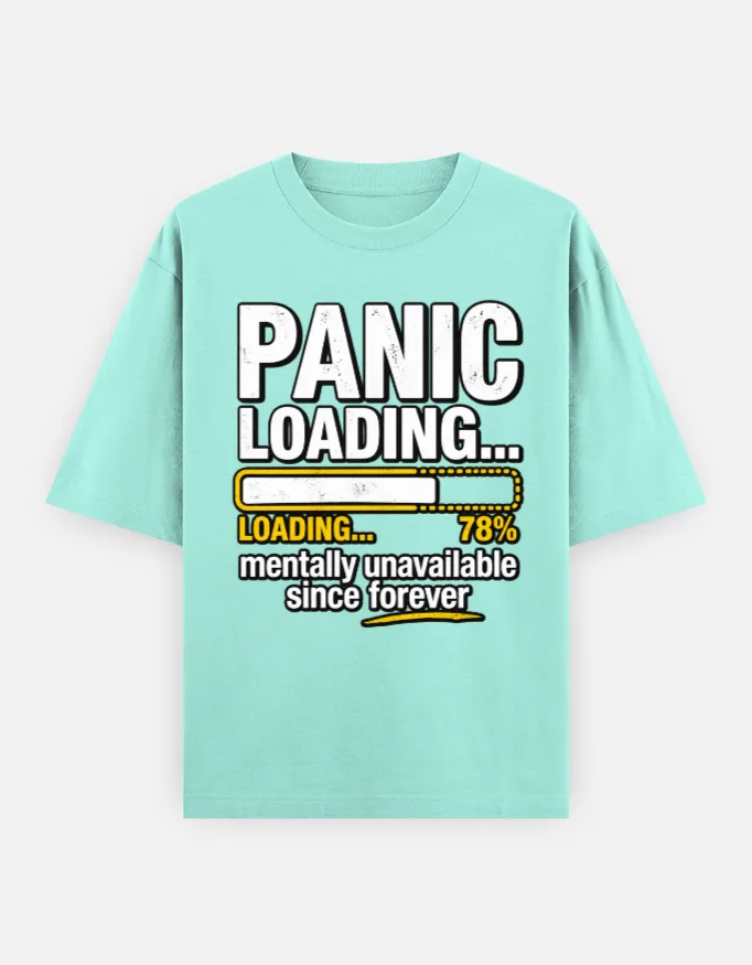 PANIC LOADING... Mentally Unavailable Since Forever Tee | Swag Layer — view 2